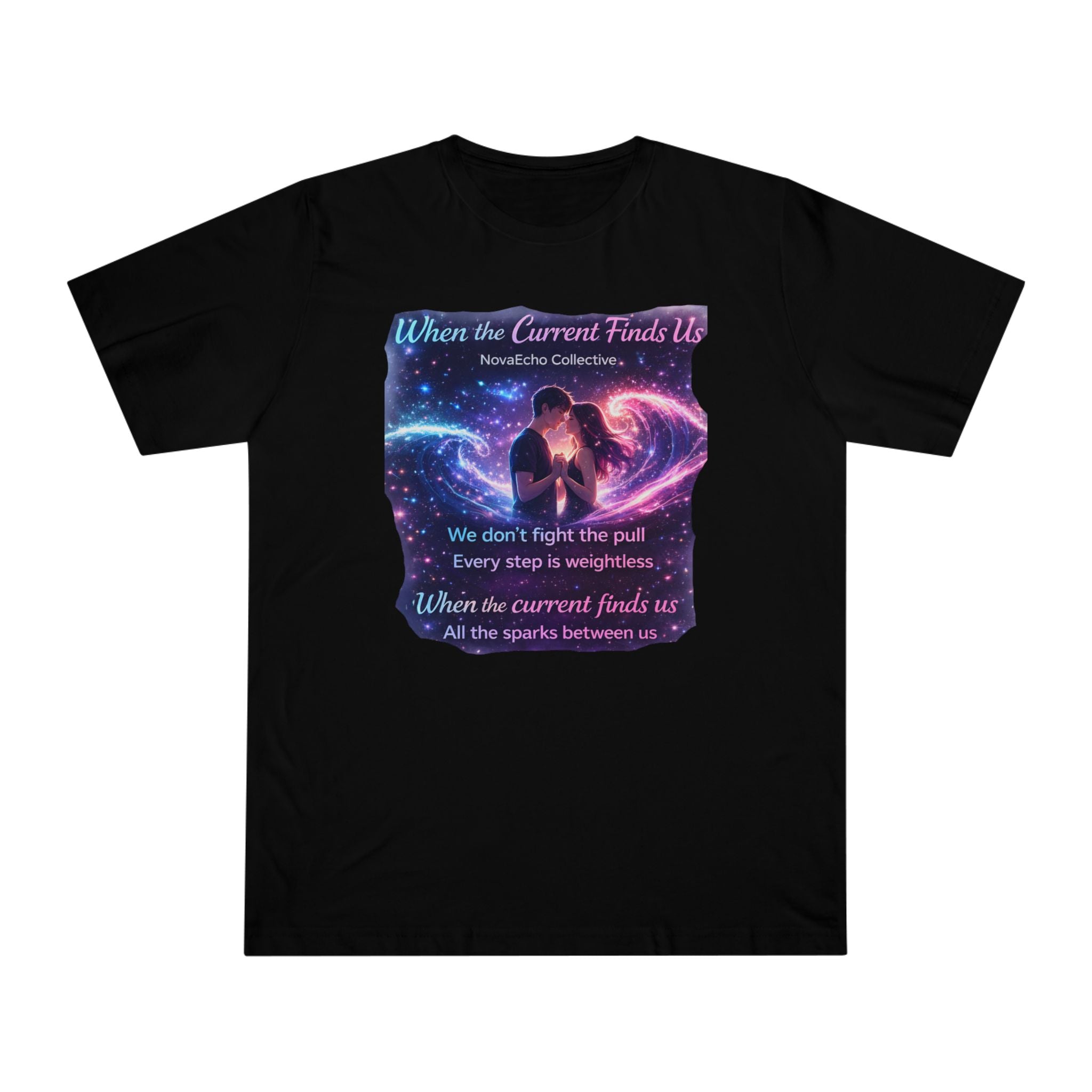 When the Current Finds Us Graphic T‑Shirt — Cosmic Couple, Romantic Quote Tee
